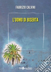 L'uomo di Biserta libro