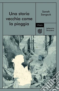 Una storia vecchia come la pioggia libro