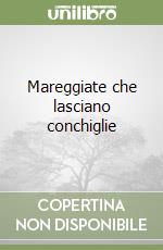 Mareggiate che lasciano conchiglie libro