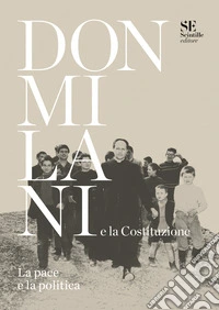 Don Milani e la Costituzione. La pace e la politica libro