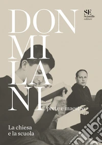 Don Milani prete e maestro. La chiesa e la scuola. Ediz. speciale libro