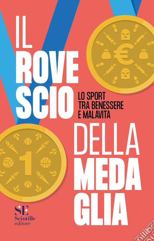 Il rovescio della medaglia. Lo sport tra benessere e malavita