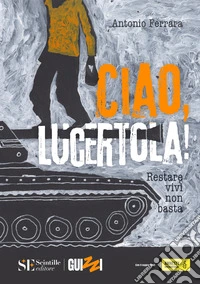 Ciao, lucertola! libro