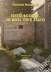 Tutto scorre, in quel ch'è stato libro