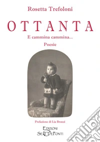 Ottanta. E cammina cammina...