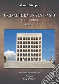 Cronache da un ventennio (1920-1940) libro