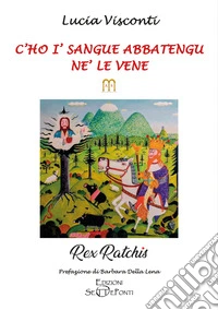C'ho i' sangue abbatengu ne' le vene libro