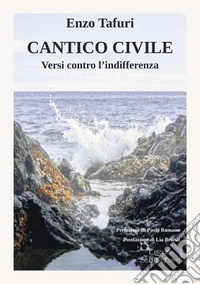 Cantico civile. Versi contro l'indifferenza