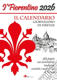 I' Fiorentino 2026. Firenze giorno per giorno libro