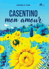 Casentino mon amour libro