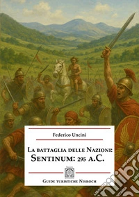 La battaglia delle Nazioni: Sentinum 295 a.C. libro