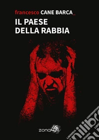 Il paese della rabbia libro