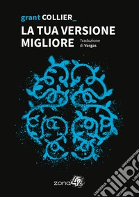 La tua versione migliore libro