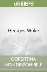 Georges Wake libro