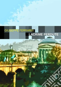 Lacrime perdute libro