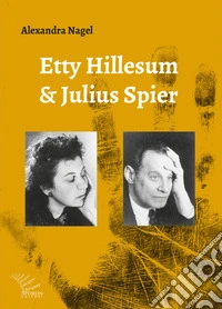 Etty Hillesum e Julius Spier. Nuova luce sulla loro relazione libro