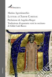 Lettera d'amor cortese. Ediz. bilingue libro
