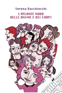 L'atlante nudo delle anime e dei corpi libro