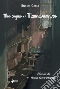 Mio cugino e il Mannavampiro libro