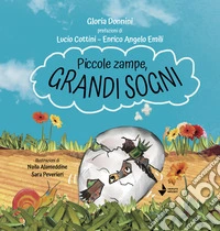 Piccole zampe, grandi sogni libro