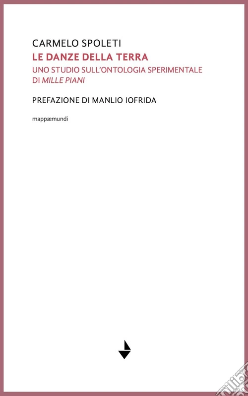 Le danze della terra. Uno studio sull'ontologia sperimentale di «Mille piani»