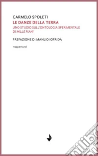 Le danze della terra. Uno studio sull'ontologia sperimentale di «Mille piani» libro
