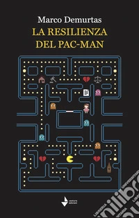 La resilienza del pac-man. Nuova ediz. libro