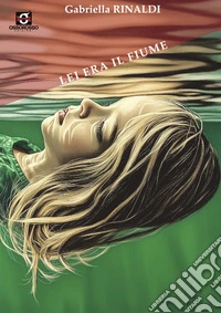 Lei era il fiume libro