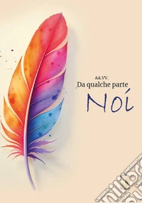 Da qualche parte... Noi