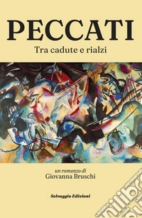 Peccati. Tra cadute e rialzi