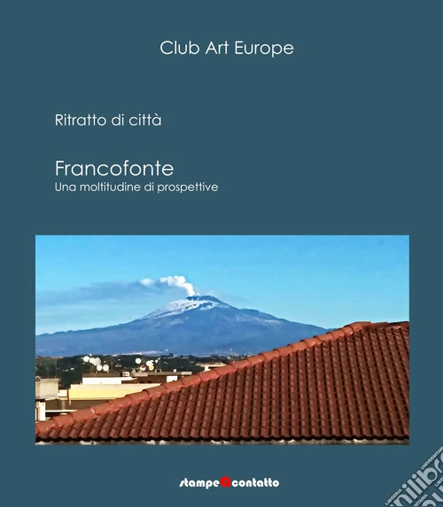 Francofonte, ritratto di città. Una moltitudine di prospettive