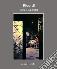 Ricordi. Ediz. illustrata