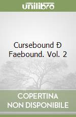 Cursebound Ð Faebound. Vol. 2 libro