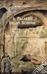 Il Palazzo dello Scibene libro