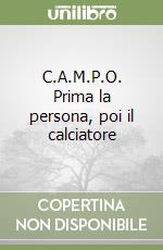 C.A.M.P.O. Prima la persona, poi il calciatore