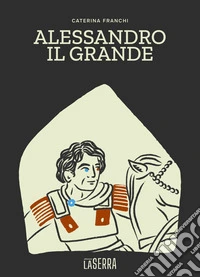 Alessandro il grande libro
