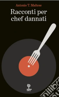 Racconti per chef dannati libro
