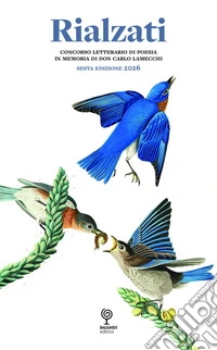 Rialzati. Concorso letterario di poesia in memoria di Don Carlo Lamecchi 2026 libro