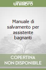 Manuale di salvamento per assistente bagnanti libro