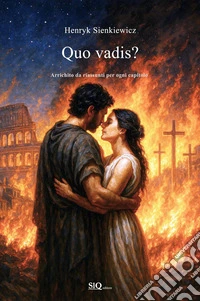 Quo vadis? Arricchito da riassunti per capitolo libro