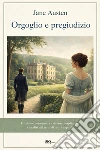 Orgoglio e pregiudizio. Ediz. integrale libro