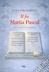Il fu Mattia Pascal. Audio commenti-Riassunti esplicativi