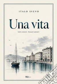 Una vita. Riassunti esplicativi, audio commenti libro