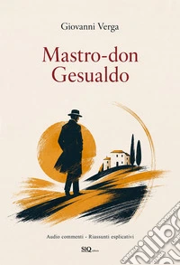Mastro don Gesualdo. Audio commenti, riassunti esplicativi libro