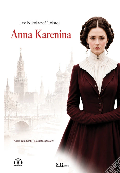 Anna Karenina. Audio commenti. Riassunti esplicativi