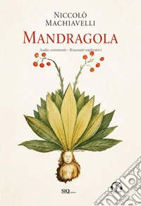 Mandragola. Audio commenti. Riassunti esplicativi