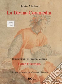 La Divina Commedia. Ediz. illustrata libro
