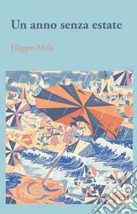 Un anno senza estate libro