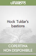 Hock Tuldar's bastions