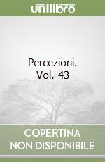 Percezioni. Vol. 43